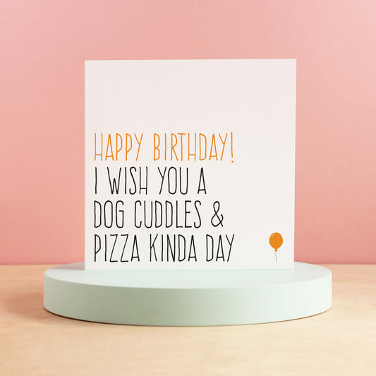 Dog cuddles and pizza birthday card from Purple Tree Designs