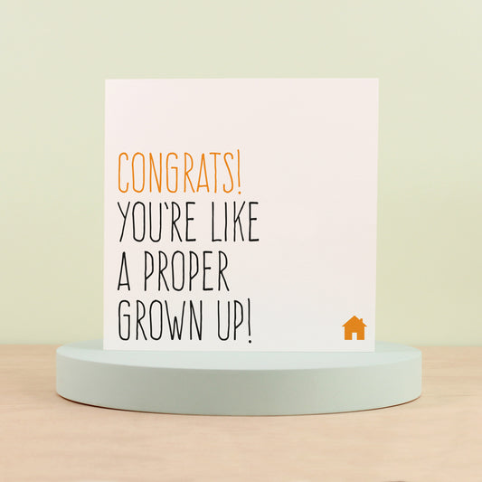 You're like a proper grown up(s) card