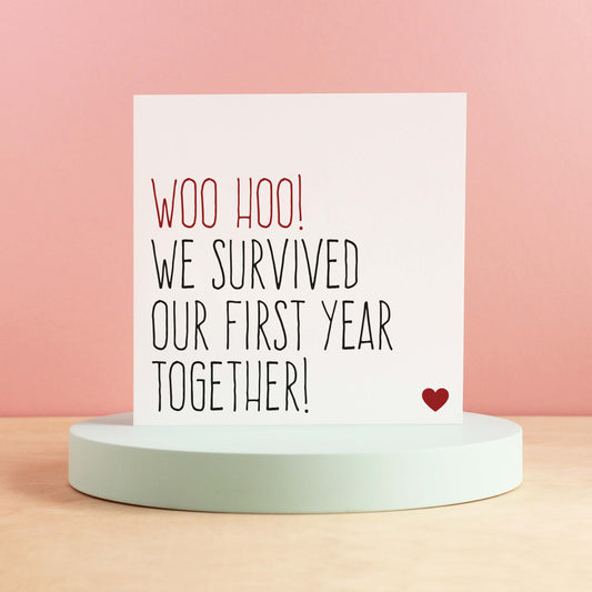 Survived our first year together anniversary card