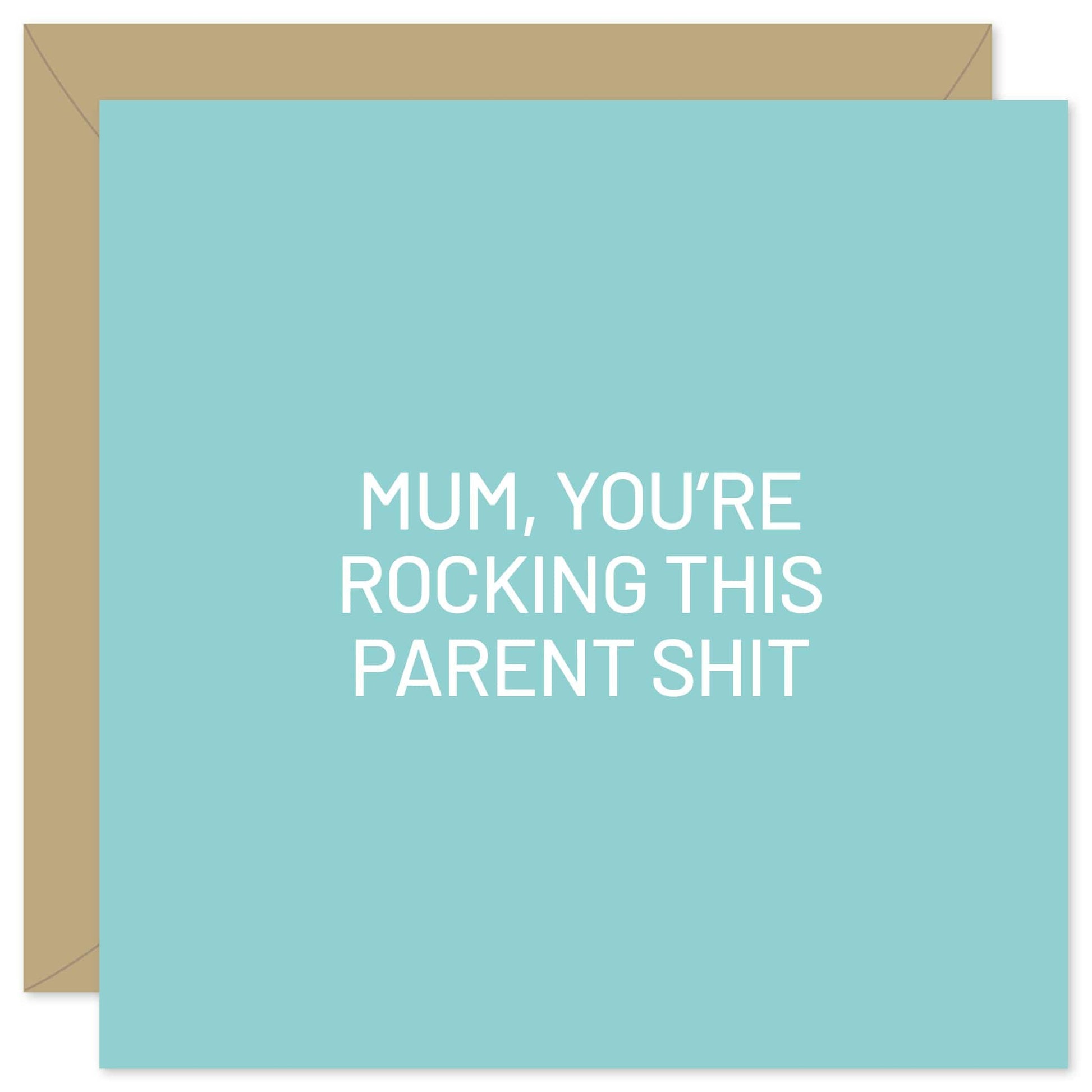 Mum you're rocking this parent shit card from Purple Tree Designs
