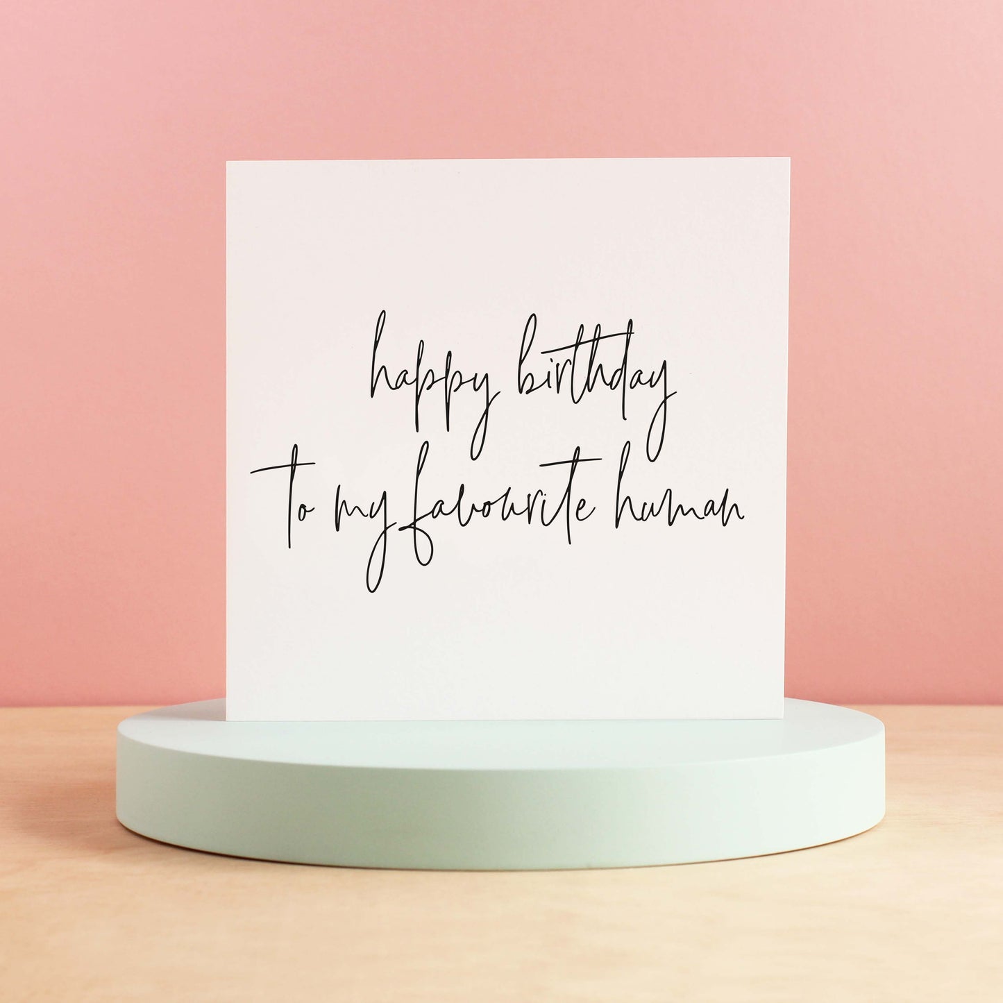 Favourite human birthday card from Purple Tree Designs