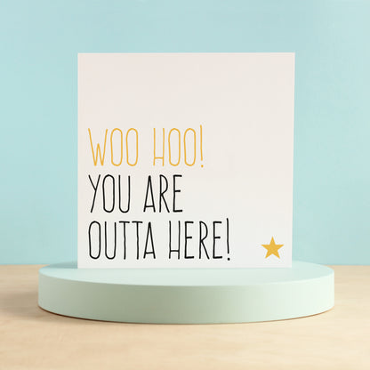 You are outta here leaving card from Purple Tree Designs