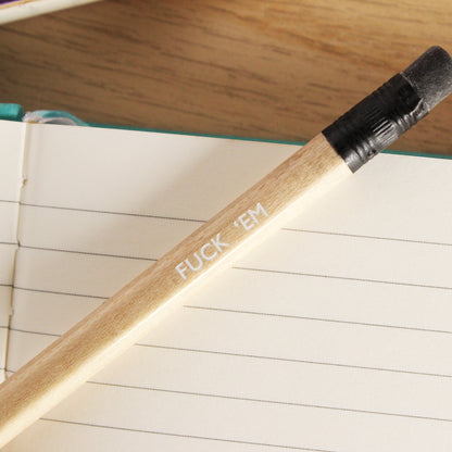 Fuck 'em pencil
