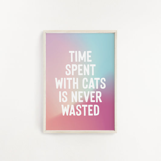 Colourful time spent with cats is never wasted print from Purple Tree Designs