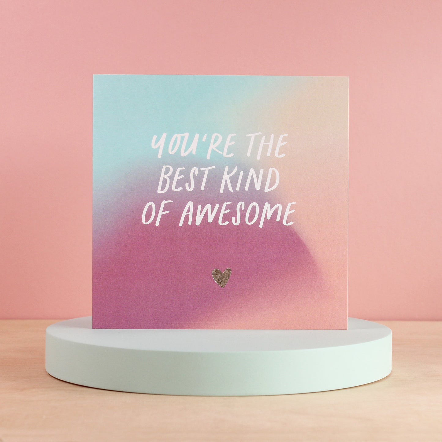 You're the best kind of awesome card