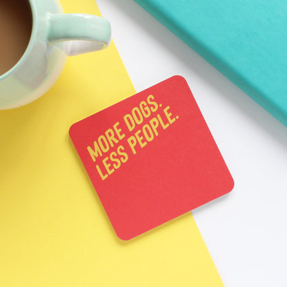 More dogs less people coaster