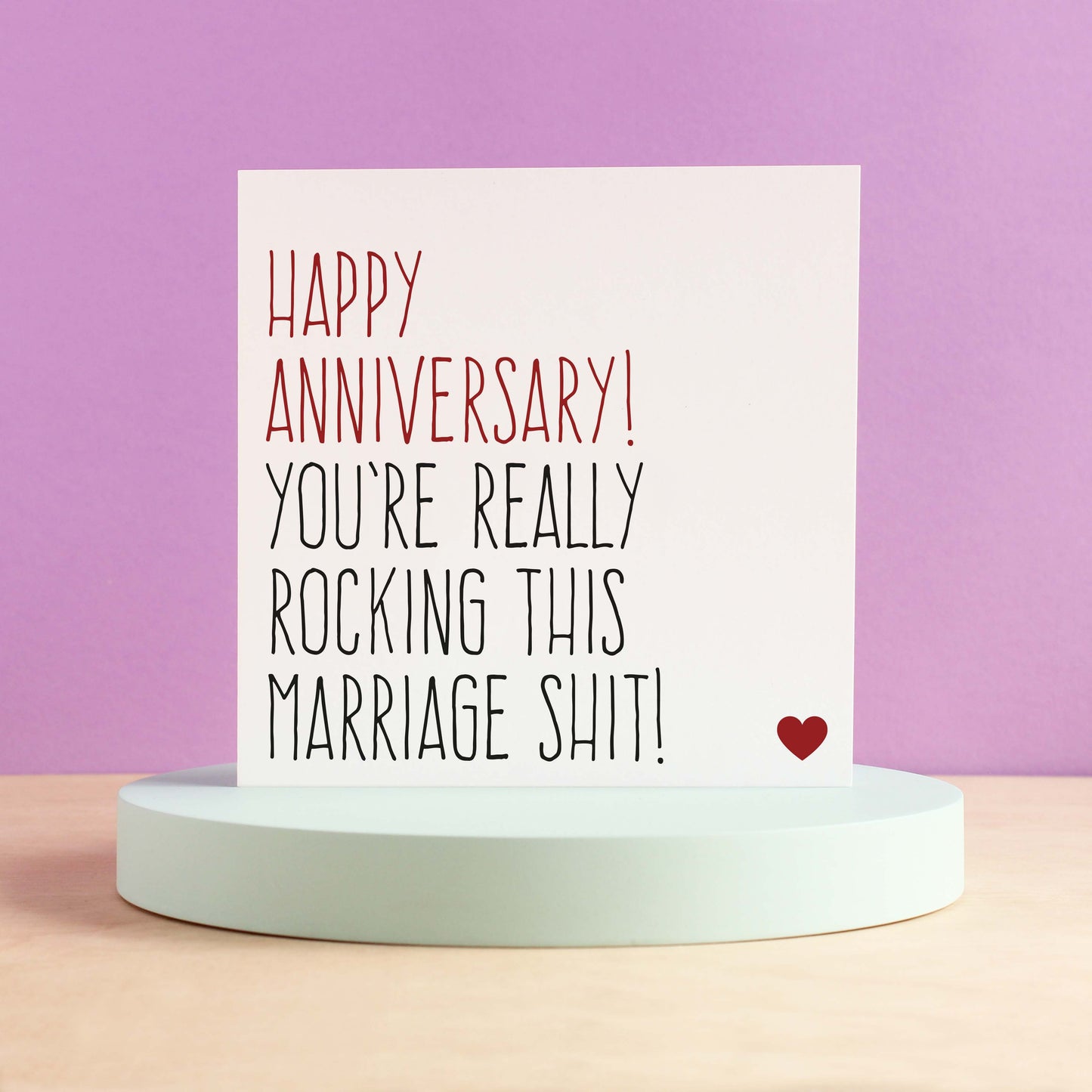 You're rocking this marriage shit anniversary card