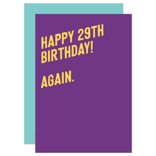 Happy 29th birthday again card from Purple Tree Designs