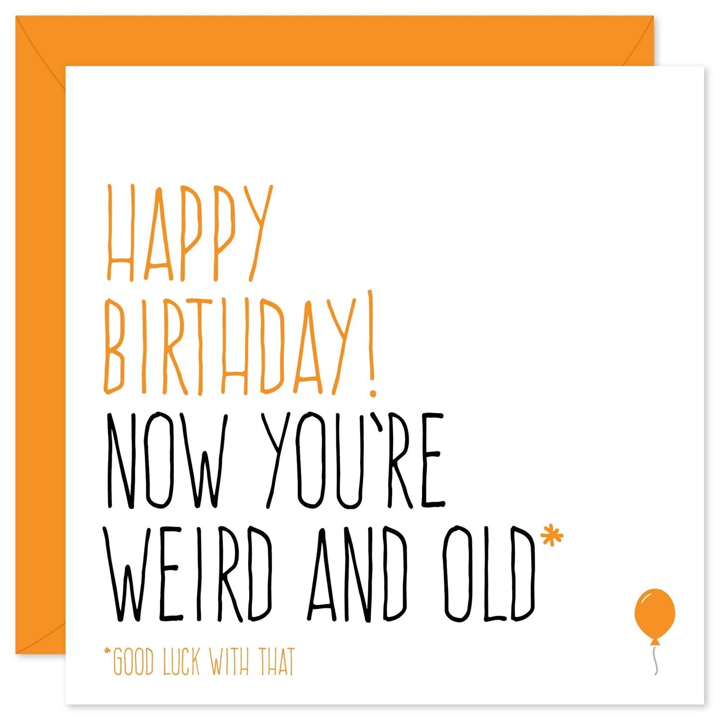 Now you're weird & old birthday card from Purple Tree Designs