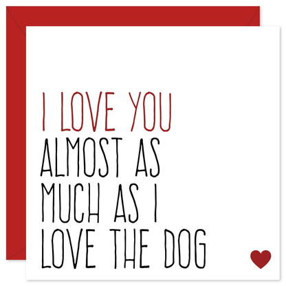 Love you almost as much as the dog Valentine's Day card from Purple Tree Designs