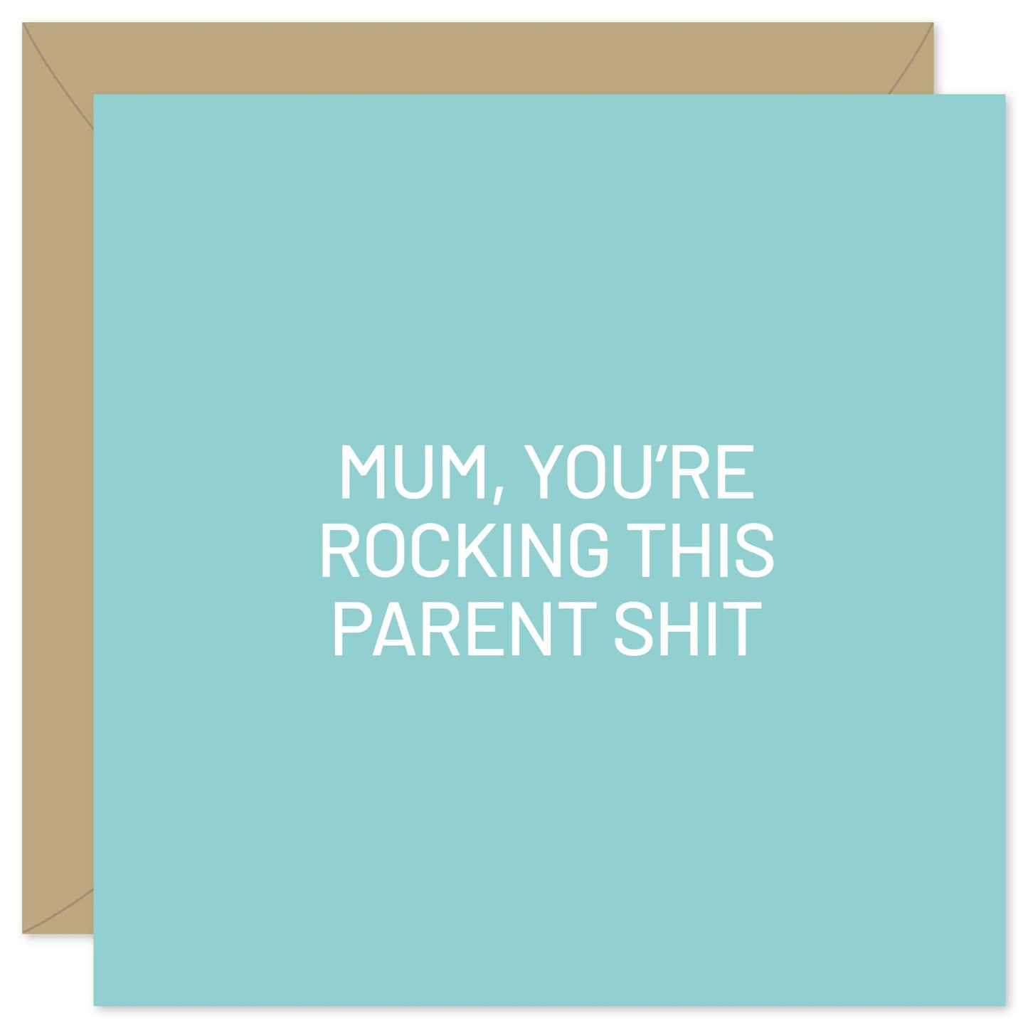 Mum you're rocking this parent shit card from Purple Tree Designs