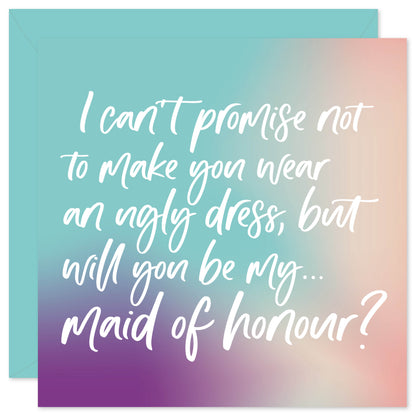 Make you wear an ugly dress maid of honour card from Purple Tree Designs