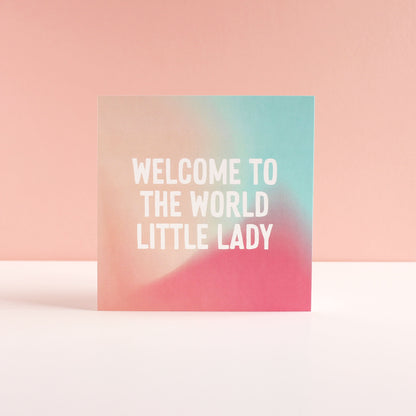 Welcome to the world little lady card
