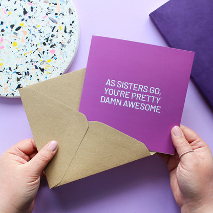 as sisters go you are damn awesome card for sister