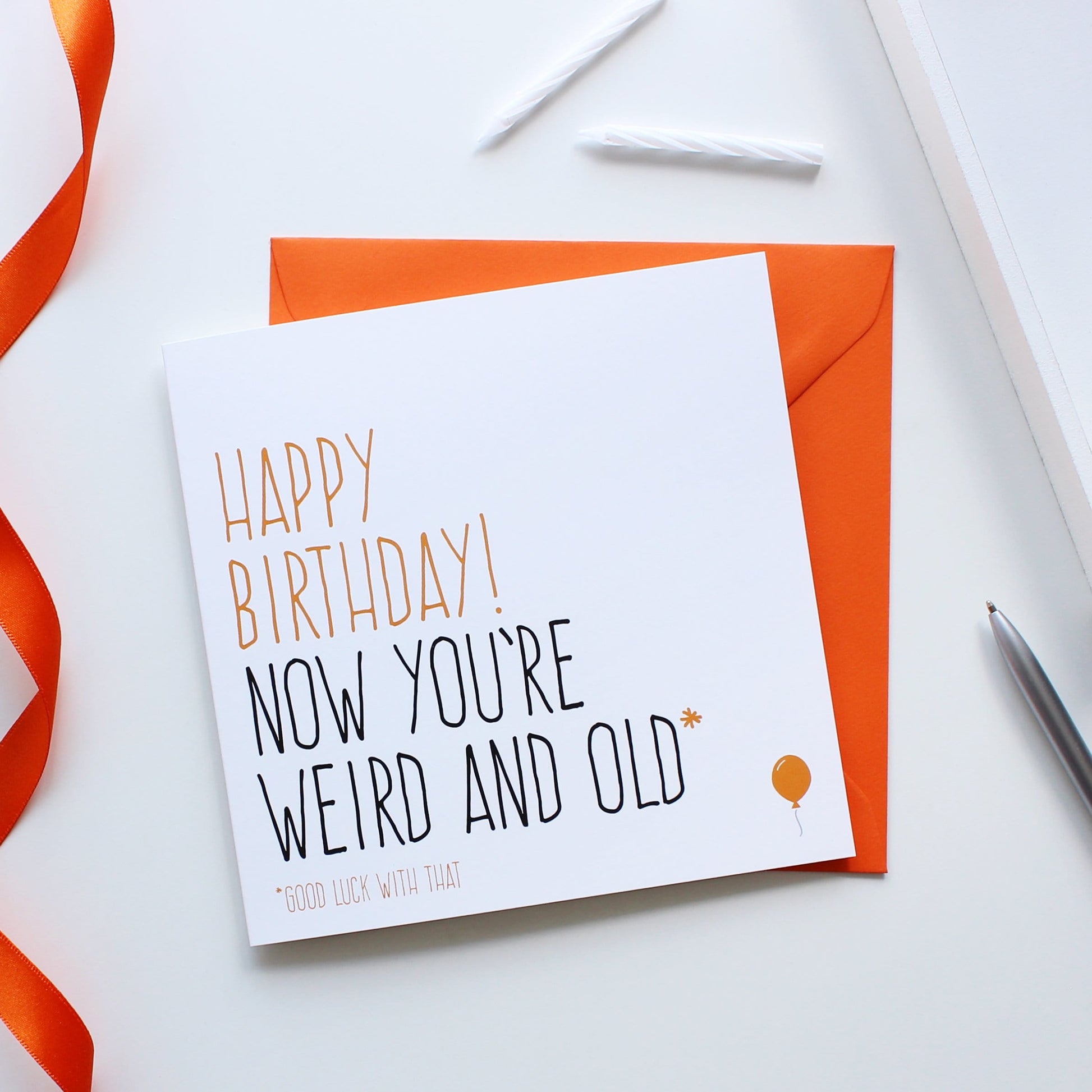 Now you're weird & old birthday card from Purple Tree Designs