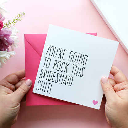 Rock this bridesmaid shit card