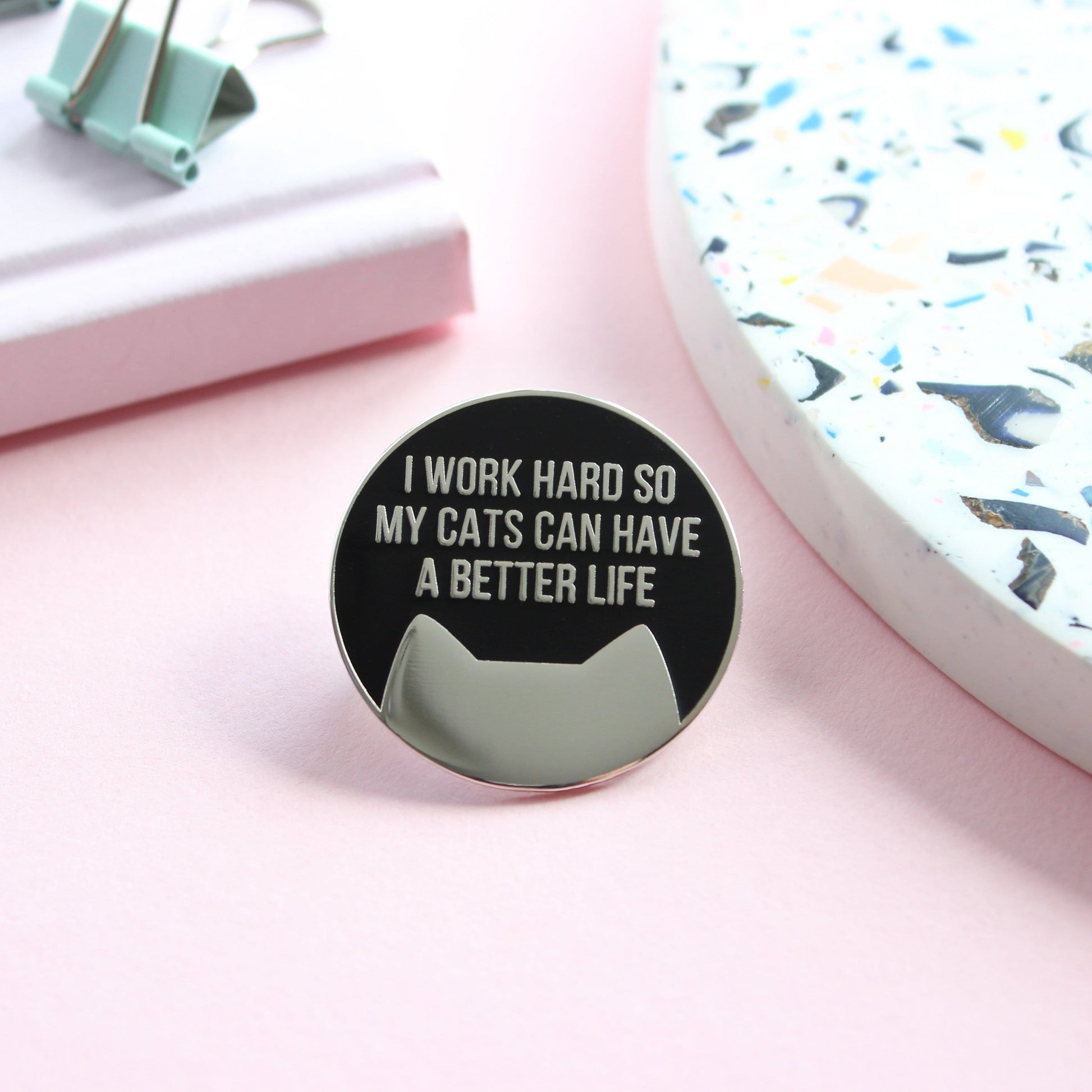 Work hard for my cats enamel pin badge from Purple Tree Designs